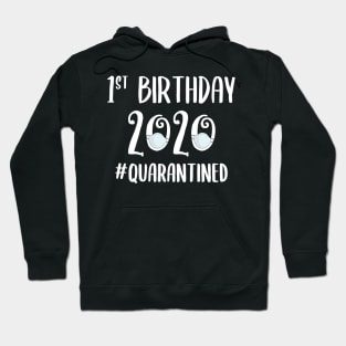 1st Birthday 2020 Quarantined Hoodie